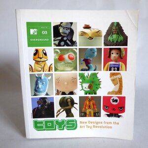 2005 VINYL "TOYS, NEW DESIGNS FROM THE TOY REVOLUTION" BOOK MTV UNDERGROUND